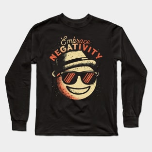 Embrace Negativity Long Sleeve T-Shirt